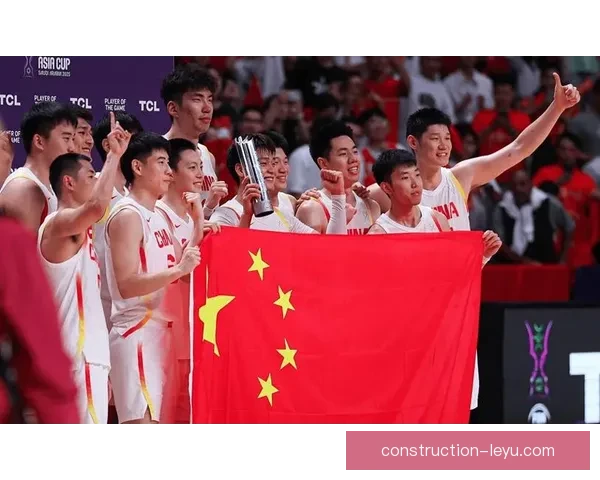 中国男篮力克劲敌挺进亚洲杯四强创赛季最佳表现展现团队锋芒强势